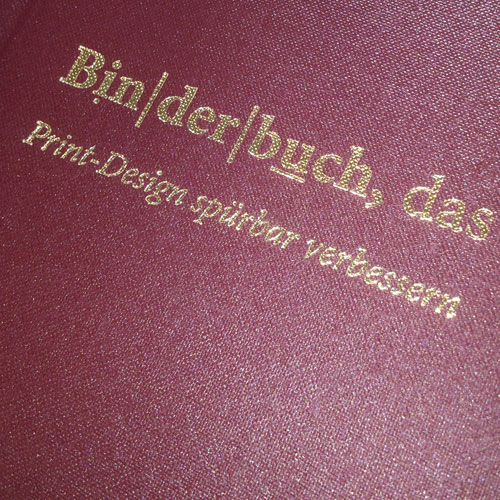 das binderbuch - "Printdesign spürbar verbessern" - Available as bound copy or as book block with endsheets for own casing-in.... - image-1
